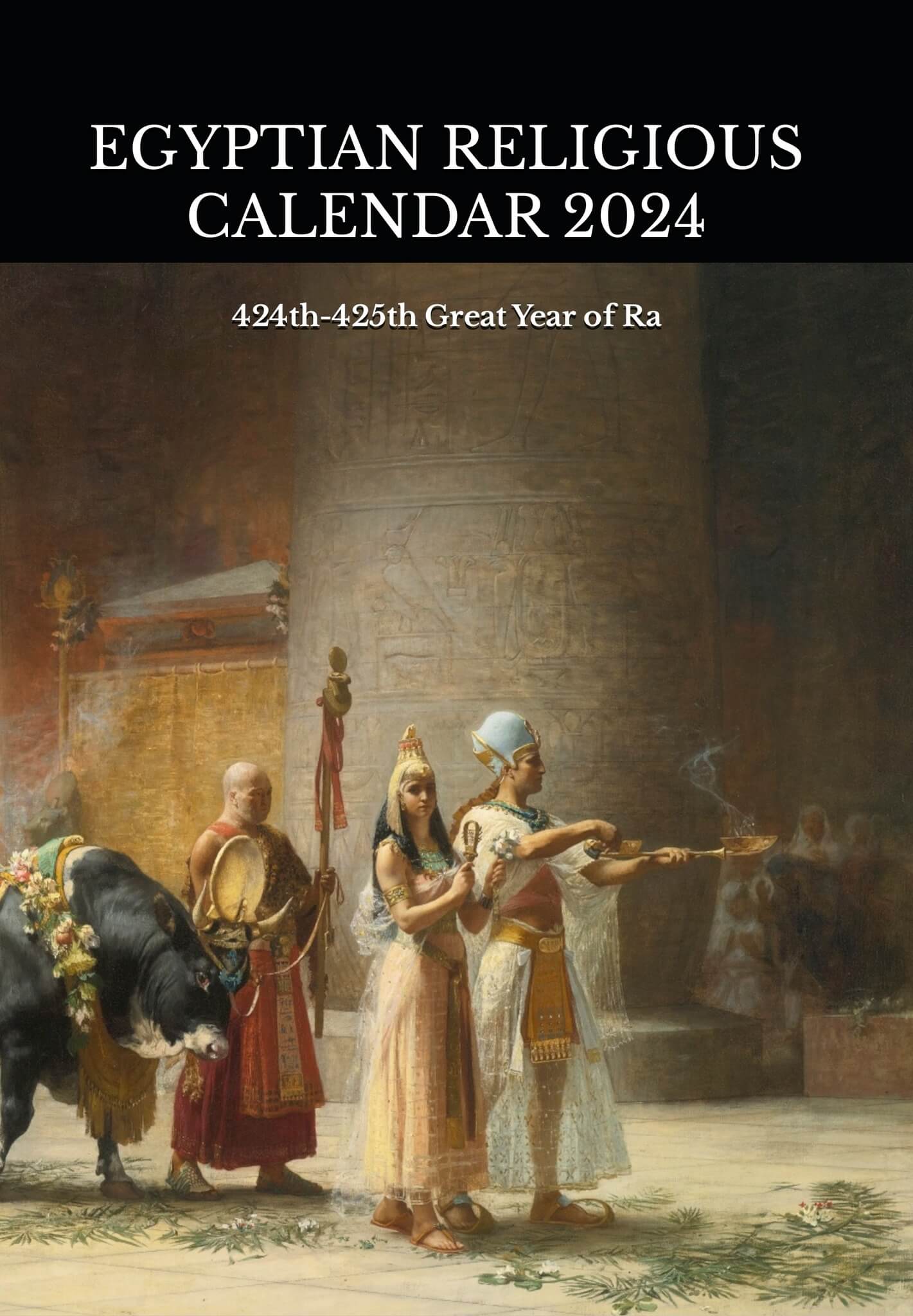 Egyptian Religious Calendar 2024 424th425th Great Year of Ra Egypt